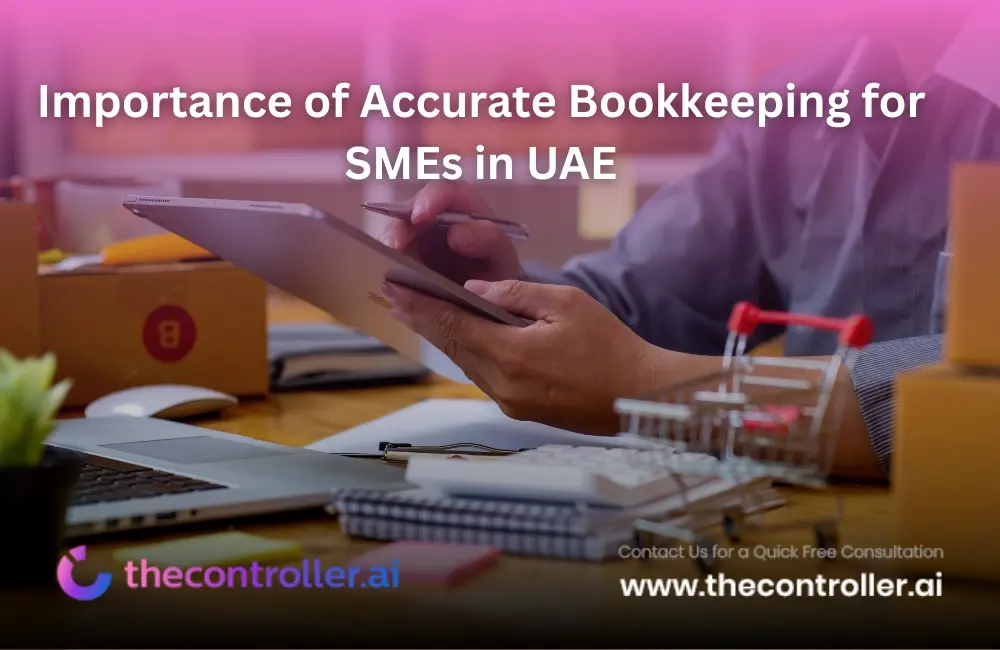 Importance of Accurate Bookkeeping for SMEs in UAE