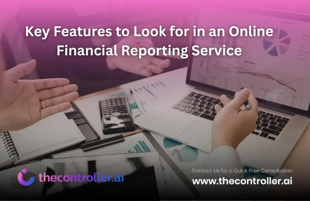 Key Features to Look for in an Online Financial Reporting Service