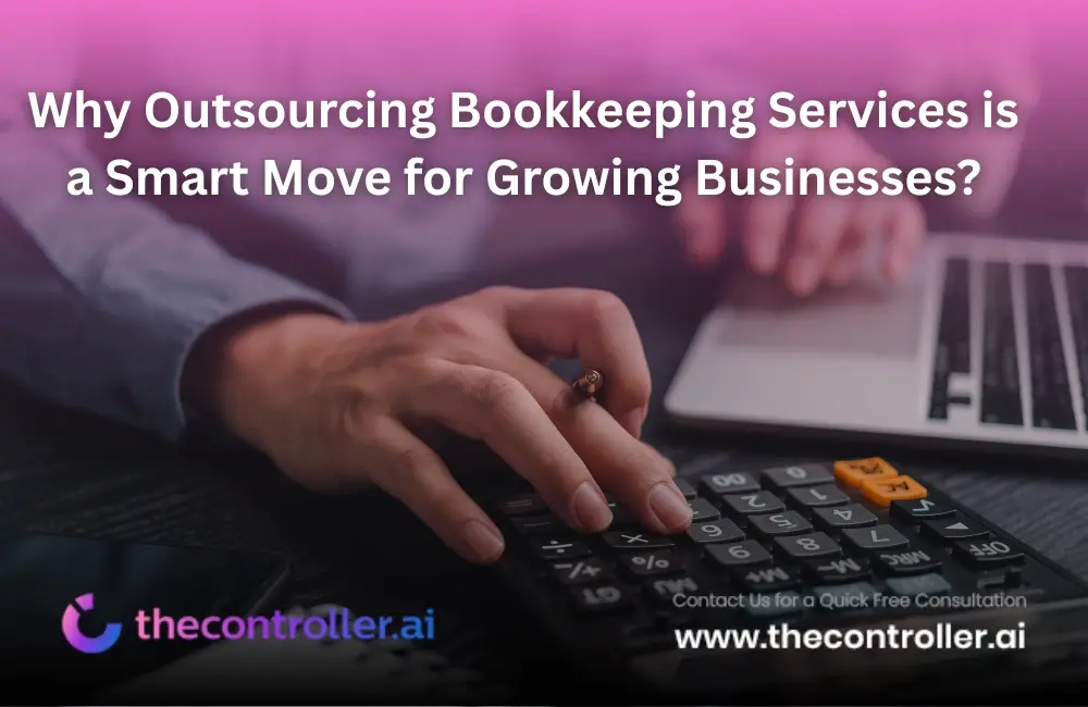 Why Outsourcing Bookkeeping Services is a Smart Move for Growing Businesses?